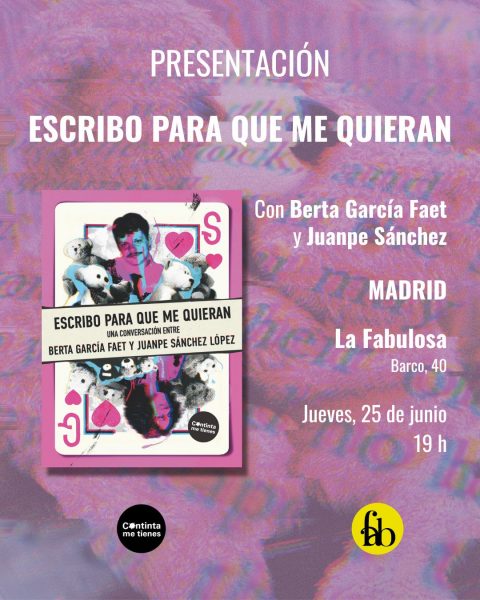 Presentación: Escribo para que me quieran, de Juanpe Sánchez y Berta García Faet
